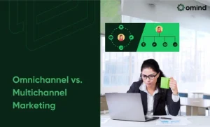 Omnichannel vs. Multichannel Marketing