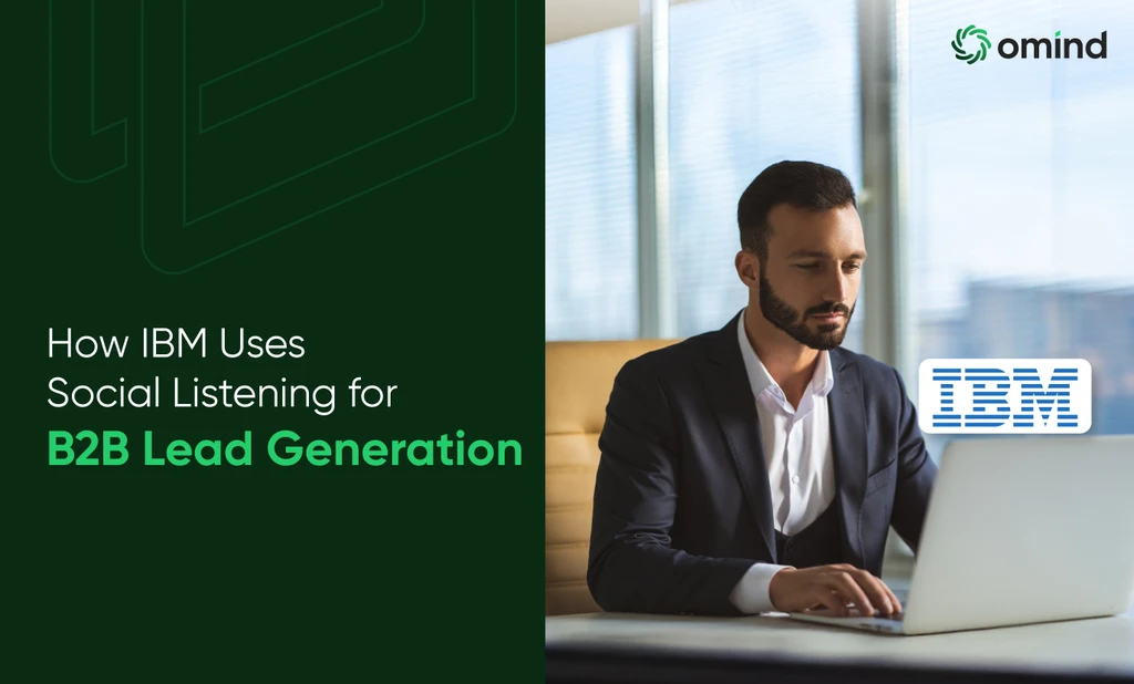 Social Selling Strategies: How B2B Giants Like IBM Use Social Listening Tools to Drive Lead Generation
