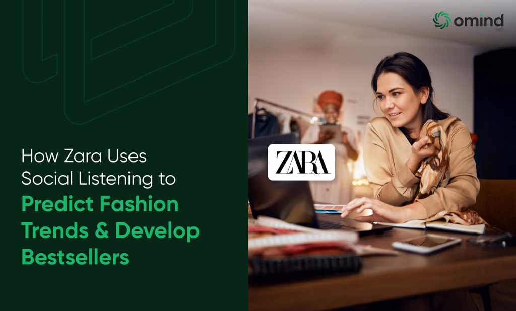 How Zara Uses Social Listening to Predict Fashion Trends and Develop Bestsellers