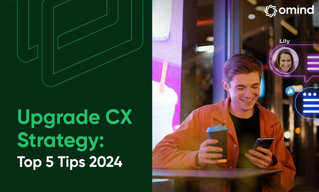 top-5-ways-to-upgrade-your-customer-experience-strategy-in-2024