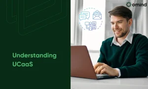 Understanding Unified Communications as a Service (UCaaS)