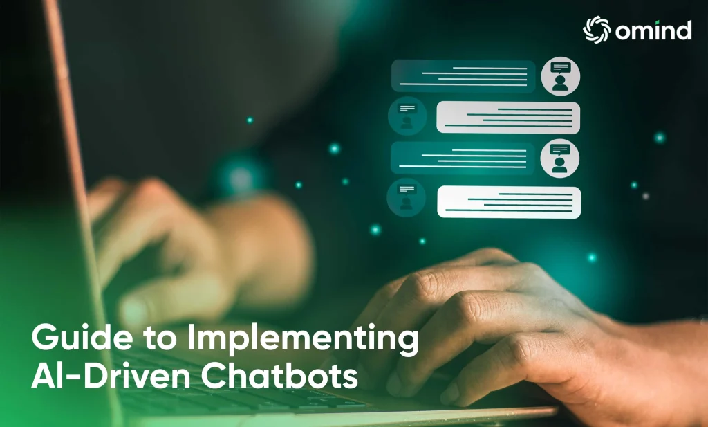 Step-by-Step Guide to Implementing AI-Driven Chatbots